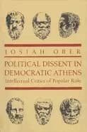 political dissent in democratic athens intellectual critics of popular rule