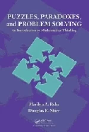 puzzles paradoxes and problem solving an introduction to mathematical thin