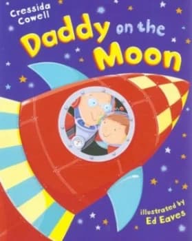 Daddy on the Moon by Cressida Cowell Book