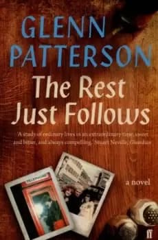 The rest just follows or Up here by Glenn Patterson