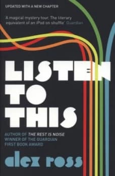 Listen to This by Alex Ross Paperback