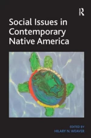 Social Issues in Contemporary Native AmericaReflections from Turtle Island
