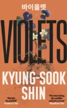 Violets : From the bestselling author of Please Look After Mother