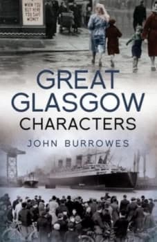 Great Glasgow Characters by John Burrowes Paperback