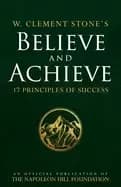 w clement stones believe and achieve 17 principles of success