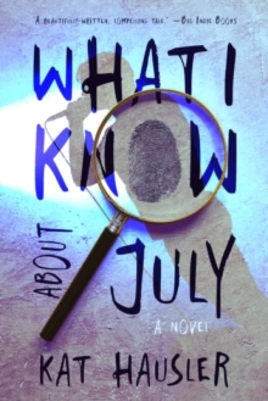 What I Know About July Paperback / softback
