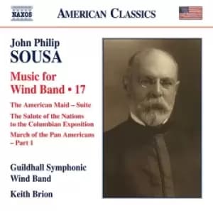 John Philip Sousa Music for Wind Band - Volume 17 by John Philip Sousa CD Album