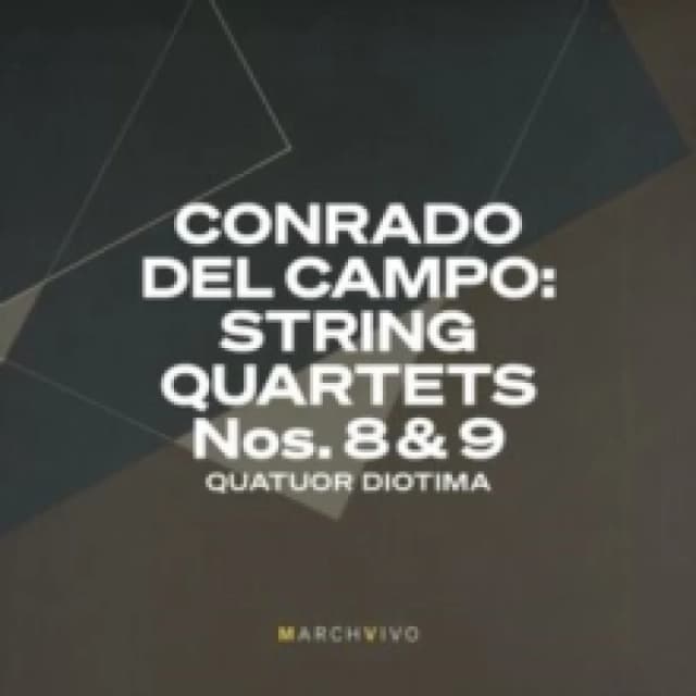 Conrado Del Campo: String Quartets Nos. 8 & 9 CD / Album