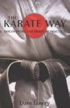 The Karate Way by Dave Lowry Paperback