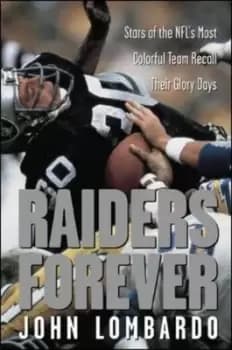 Raiders forever by John Lombardo