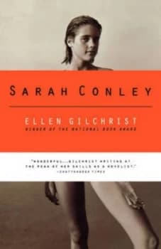 Sarah Conley by Ellen Gilchrist Paperback