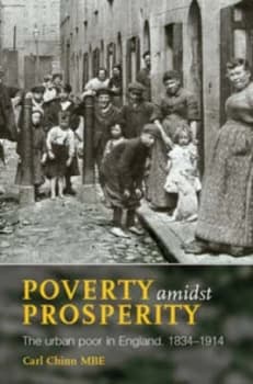 Poverty Amidst Prosperity by Carl Chinn Paperback
