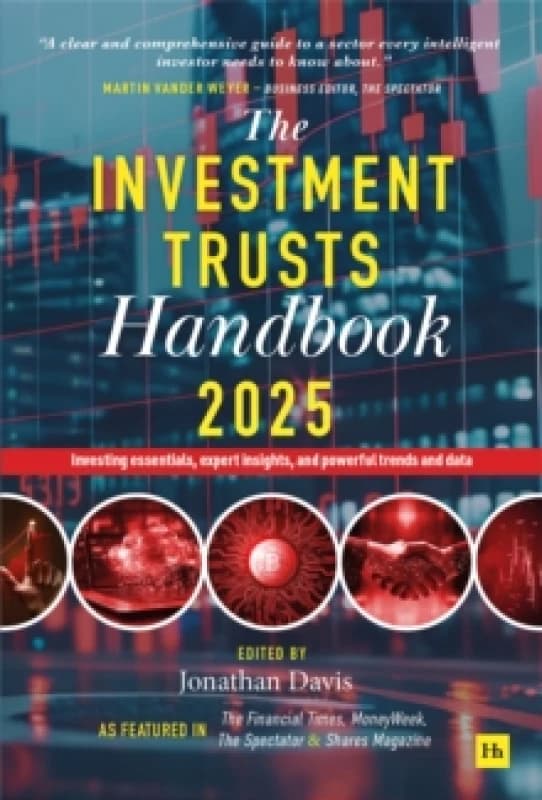 The Investment Trusts Handbook 2025 : Investing essentials, expert insights and powerful trends and data Hardback