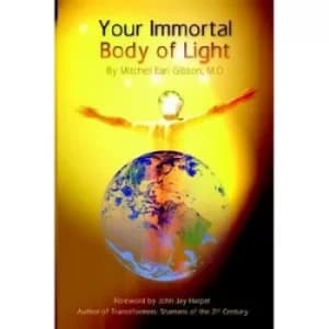 Your Immortal Body of Light by