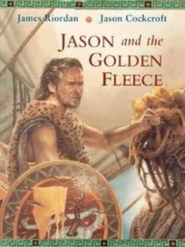 Jason and the Golden Fleece by James Riordan Hardback
