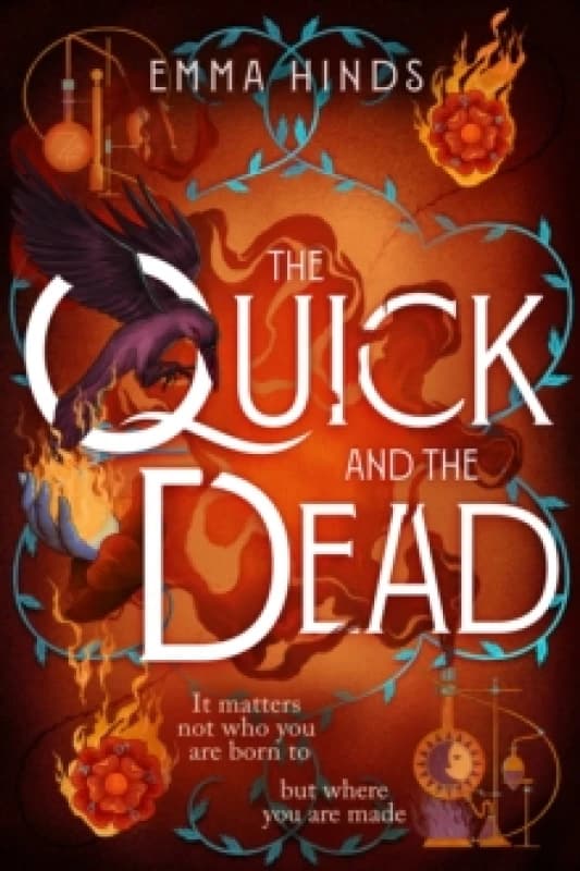 The Quick and the Dead : A queer historical fantasy of thieves, secrets and dangerous alchemy in Elizabethan England Hardback