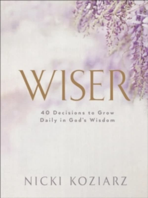 Wiser. Hardback. By Nicki Koziarz Books