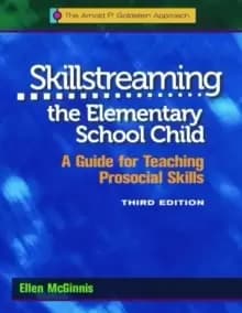 Skillstreaming the Elementary School Child, Program Book : A Guide for Teaching Prosocial Skills