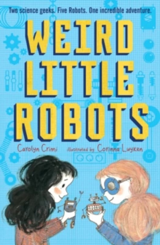 Carolyn Crimi Weird Little Robots Book Multi unisex
