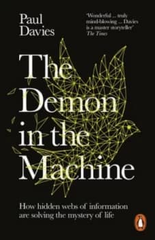 The demon in the machine by P. C. W Davies