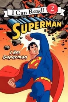 Superman. I Am Superman by Michael Teitelbaum and Rick Farley Book