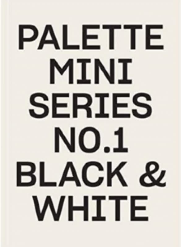 Palette Mini Series 01: Black & White Paperback / softback