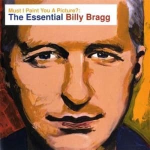 Must I Paint You a Picture by Billy Bragg CD Album
