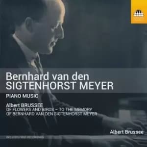 Bernhard Van Den Sigtenhorst Meyer Piano Music by Bernhard van den Sigtenhorst Meyer CD Album