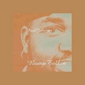 Paul Johnson - Bump Talkin' (Re-issue) Vinyl