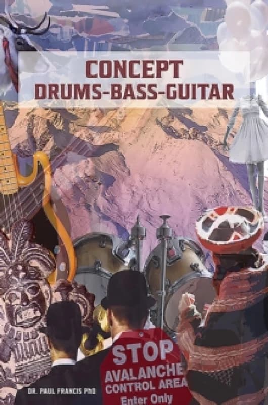 Concept Drums - Bass - Guitar. Paperback. By Dr Paul Francis PhD Books