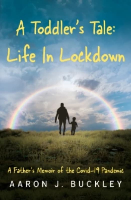 A Toddler's Tale: Life In Lockdown Paperback / softback