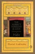 subject tonight is love 60 wild and sweet poems of hafiz