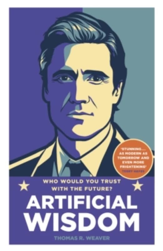 Artificial Wisdom . Hardback. By Thomas R Weaver Books