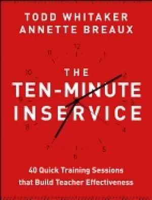 john wiley ten minute inservice 40 quick training sessions that build teach