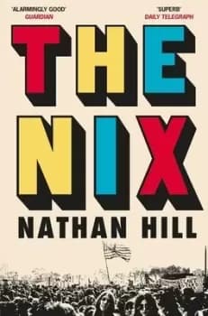 The nix - Nathan Hill - Paperback - Used
