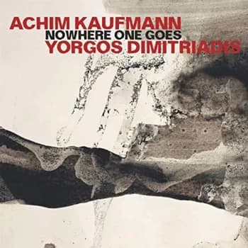 Achim Kaufmann - Nowhere One Goes CD