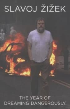 The Year of Dreaming Dangerously by Slavoj Zizek Paperback