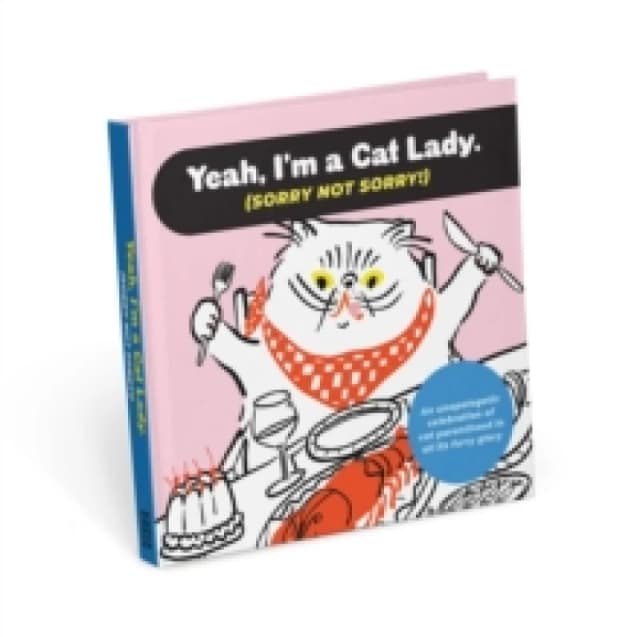 I'm a Cat Lady Sorry Not Sorry Book Hardback