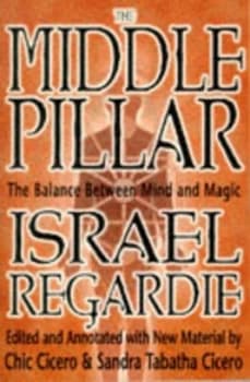 The middle pillar by Israel Regardie|Chic Cicero|Sandra Tabatha Cicero