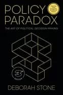 policy paradox the art of political decision making