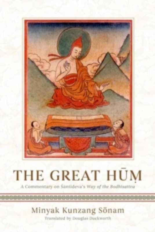 The Great Hum : A Commentary on Shantideva's Way of the Bodhisattva Hardback