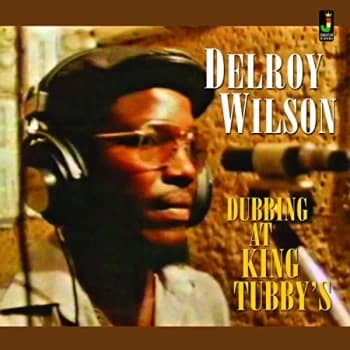Delroy Wilson - Dubbing At King Tubbys CD