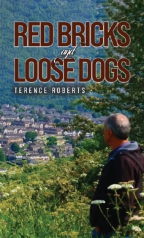 Red Bricks and Loose Dogs. Paperback. By Terence Roberts Books