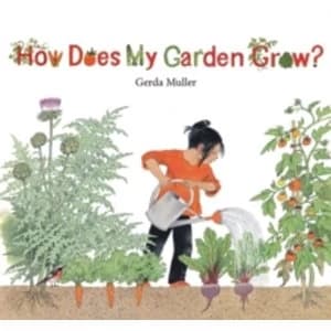 How Does My Garden Grow by Gerda Muller (Hardback, 2014)
