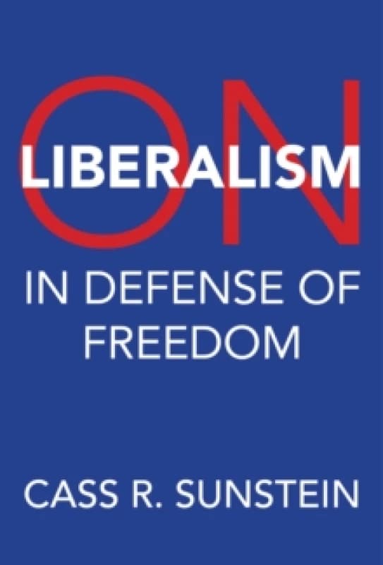 On Liberalism : In Defense of Freedom Hardback