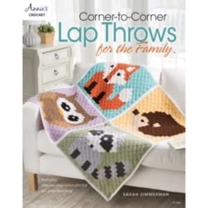 Corner-To-Corner Lap Throws for the Family : Includes Step-by-Step Color Photos for Easy Learning!