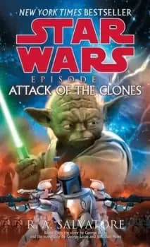 Star Wars episode II Attack of the clones by R.A. Salvatore