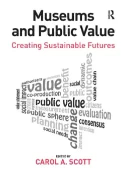 Museums and Public ValueCreating Sustainable Futures