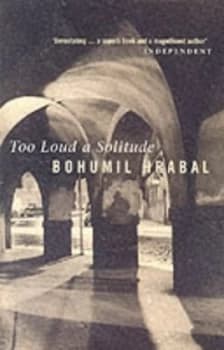 Too Loud a Solitude by Bohumil Hrabal Paperback