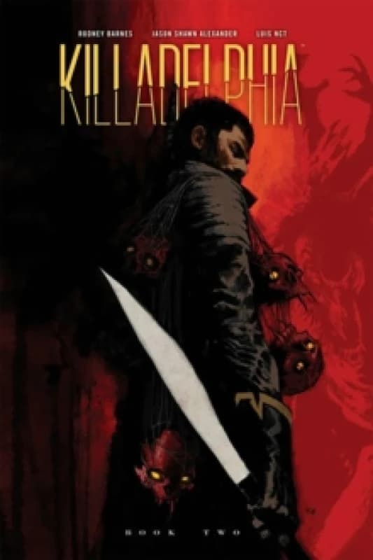 Killadelphia Deluxe Edition Book Two Hardback